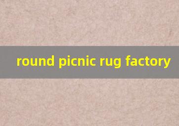 round picnic rug factory